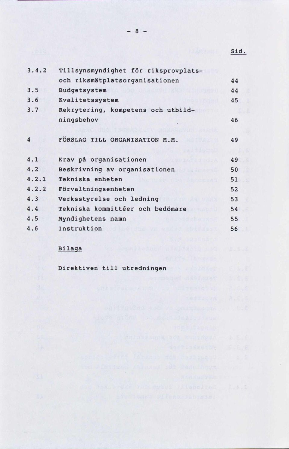 FÖRSLAG TILL ORGANISATION M.H. 49 4.1 4.2 4.2.1 4.2.2 4.3 4.4 4.5 4.