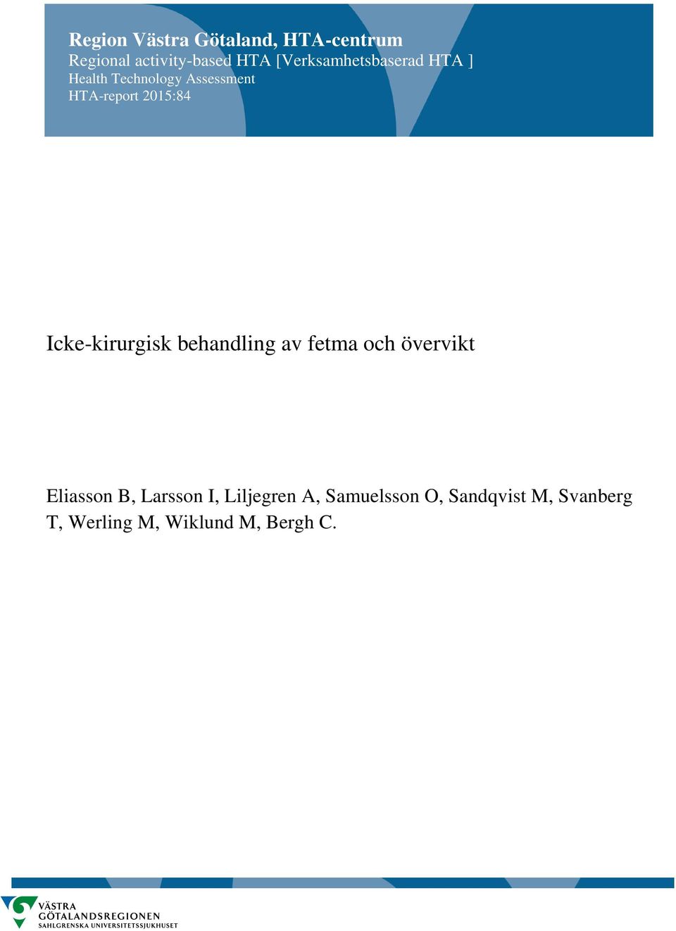 2015:84 Icke-kirurgisk behandling av fetma och övervikt Eliasson B,