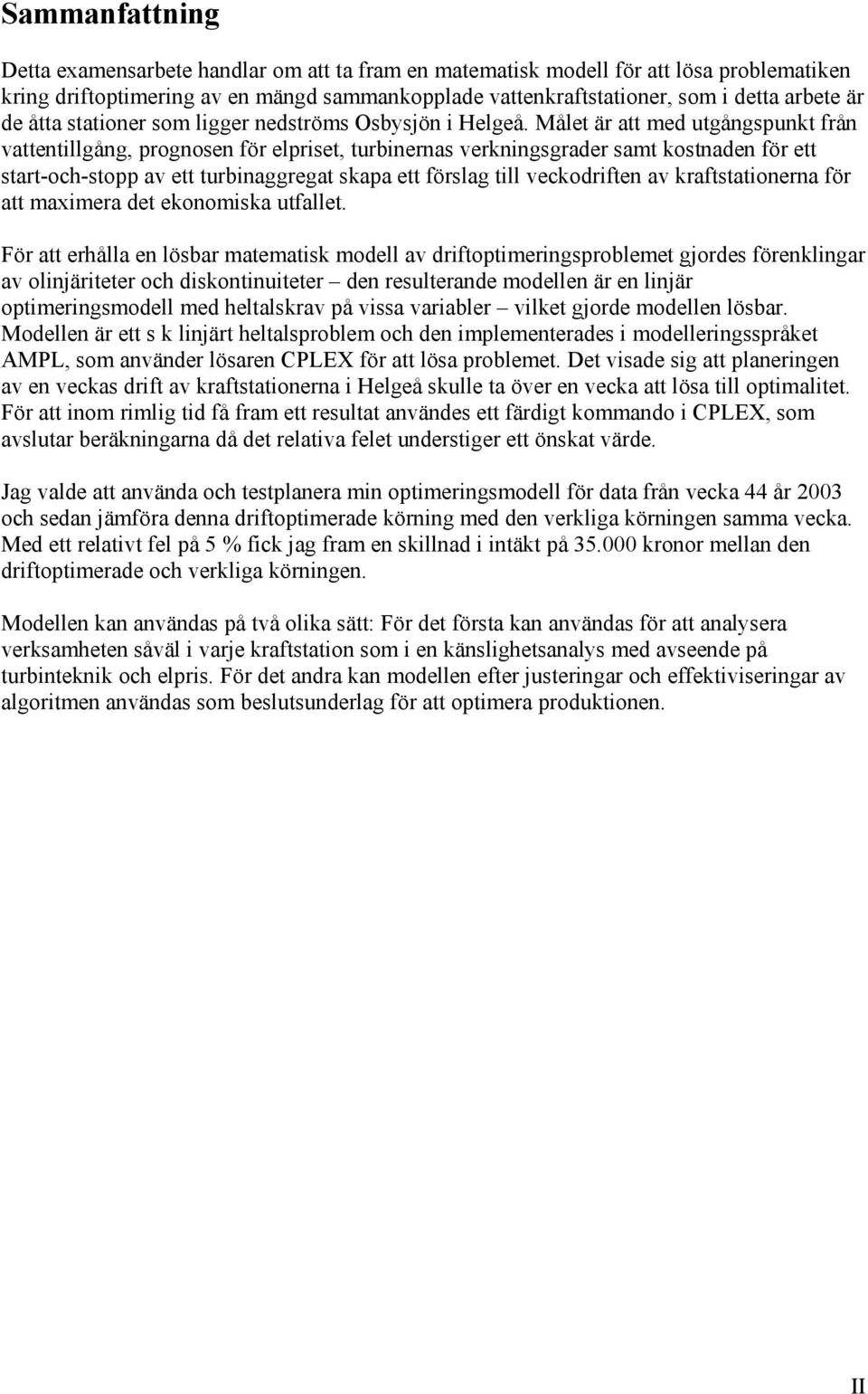 Måle är a med uånspun från vaenllån pronosen för elprse urbnernas vernnsrader sam osnaden för e sar-och-sopp av e urbnarea sapa e försla ll vecodrfen av rafsaonerna för a maxmera de eonomsa ufalle.