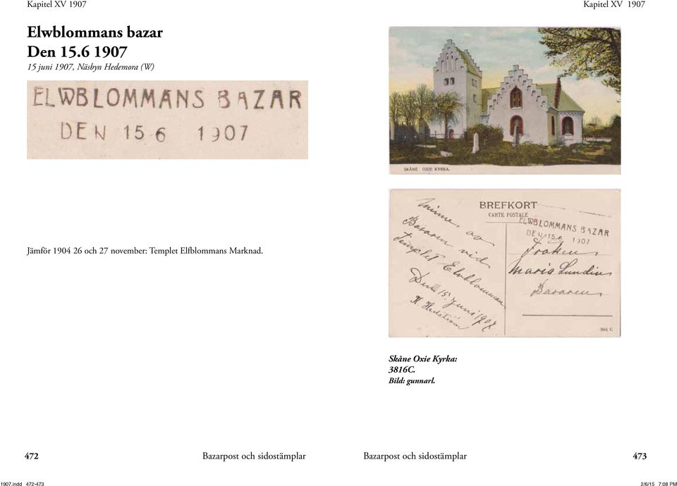 1904 26 och 27 november: Templet Elfblommans