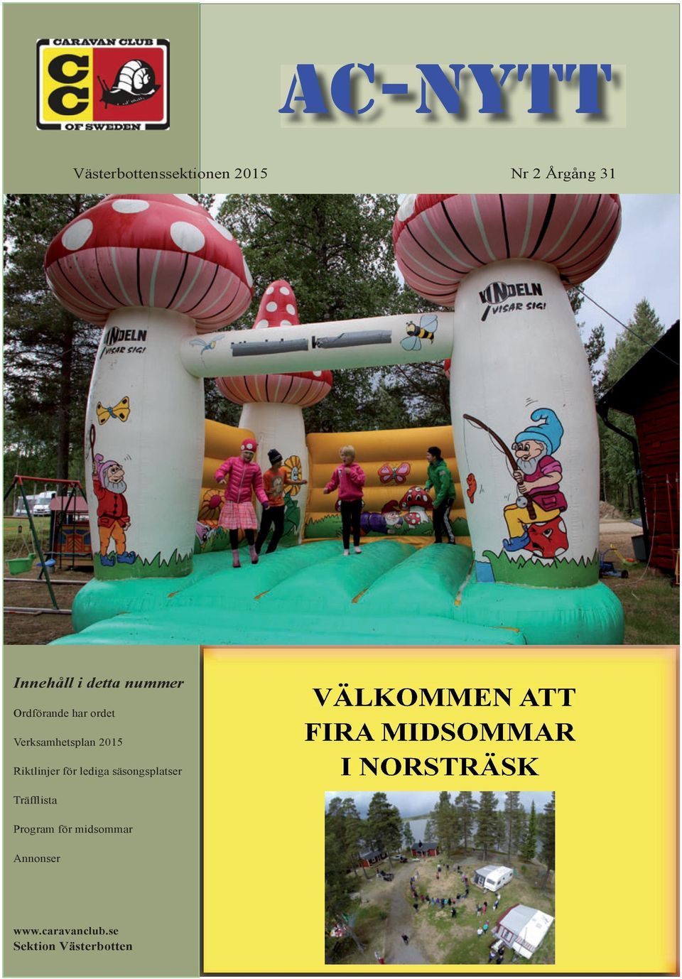 lediga säsongsplatser VÄLKOMMEN ATT FIRA MIDSOMMAR I NORSTRÄSK