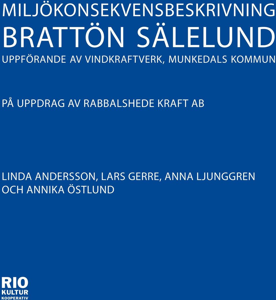 UPPDRAG AV RABBALSHEDE KRAFT AB LINDA ANDERSSON,