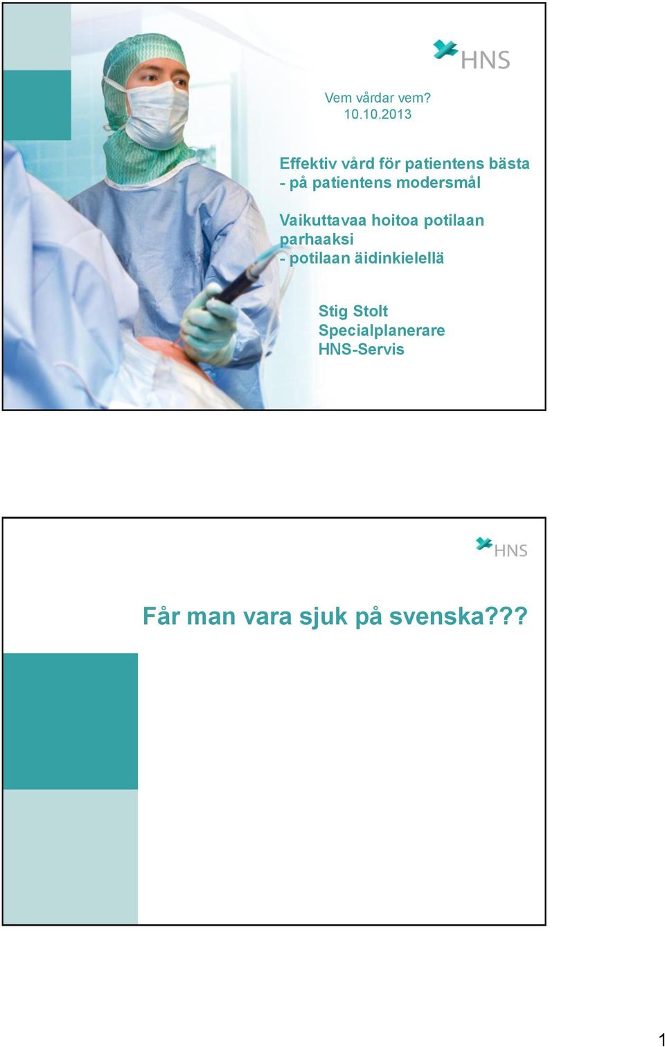 patientens modersmål Vaikuttavaa hoitoa potilaan