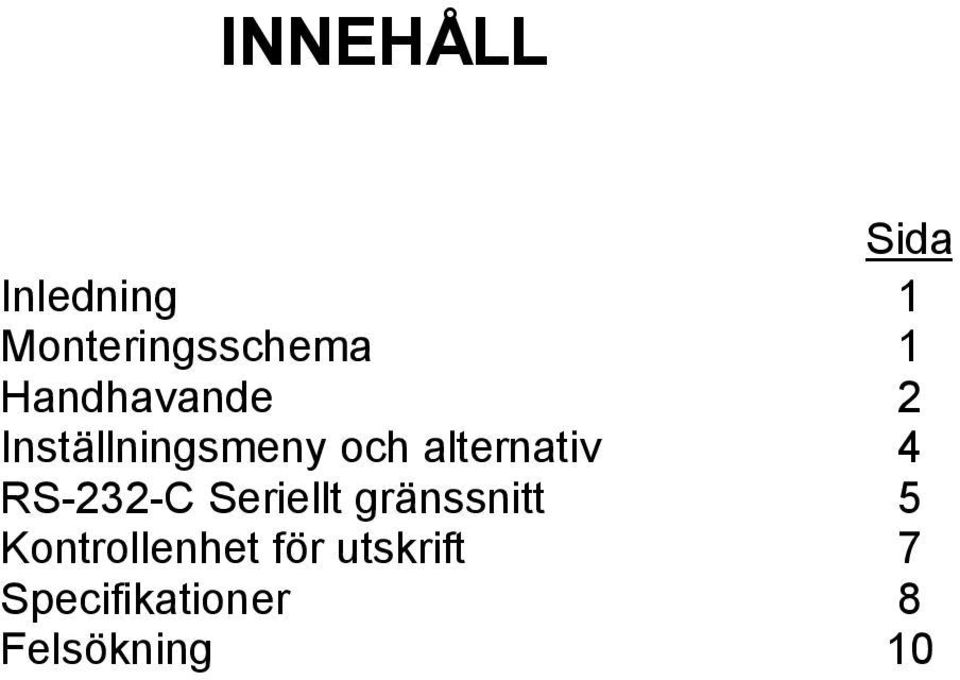 4 RS-232-C Seriellt gränssnitt 5