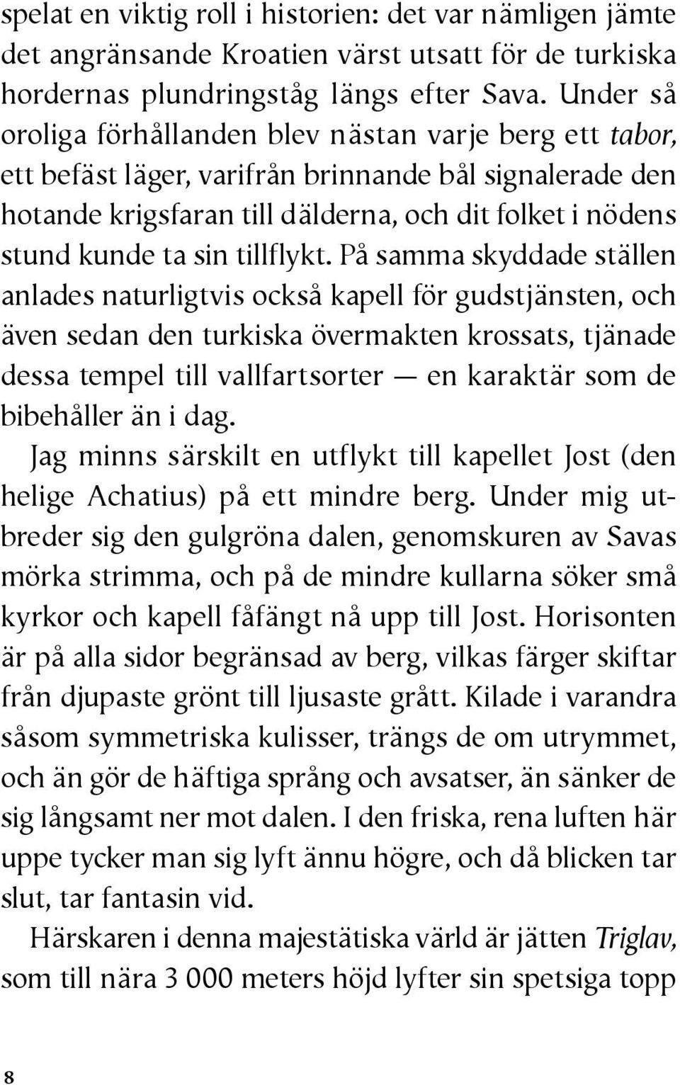 tillflykt.