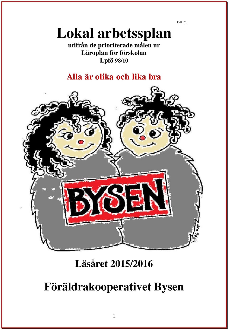 98/10 150921 Alla är olika och lika bra
