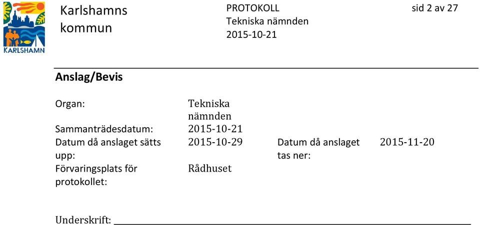 2015-10-29 Datum då anslaget tas ner: