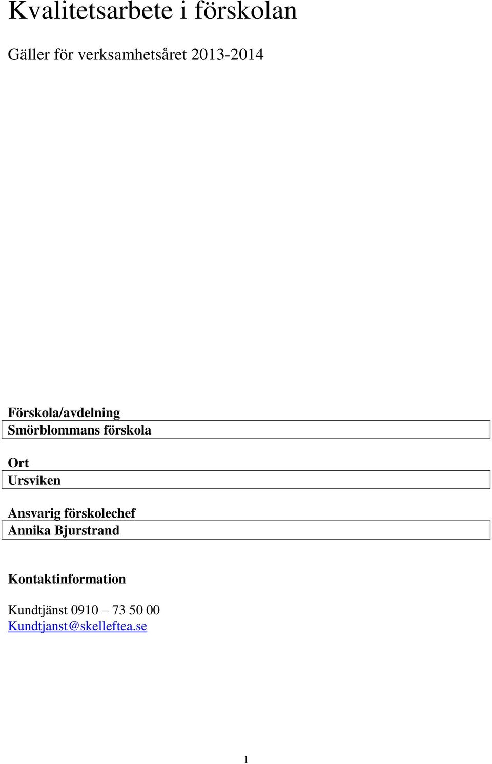 Ursviken Ansvarig förskolechef Annika Bjurstrand