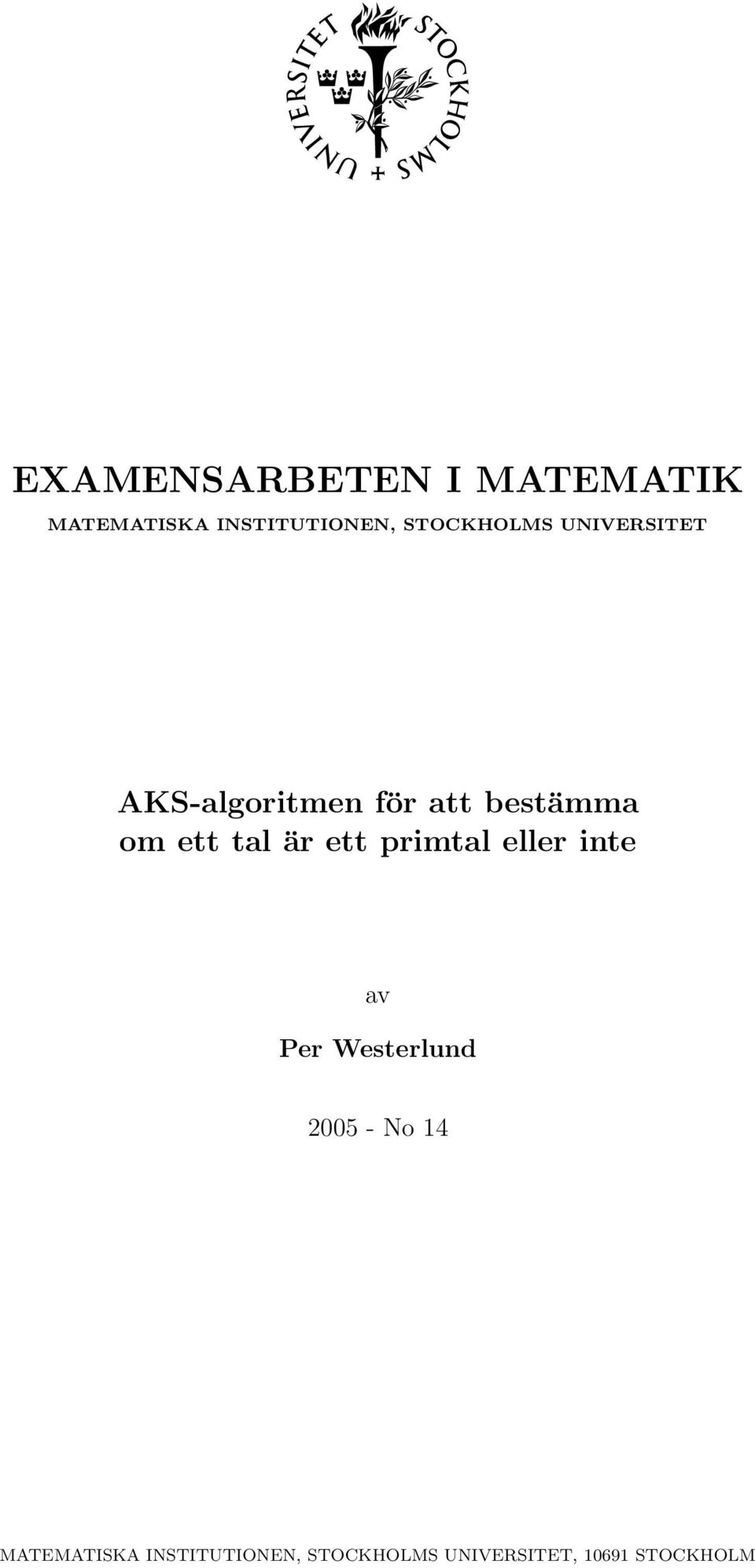 ett tal är ett primtal eller inte av Per Westerlund 2005 -