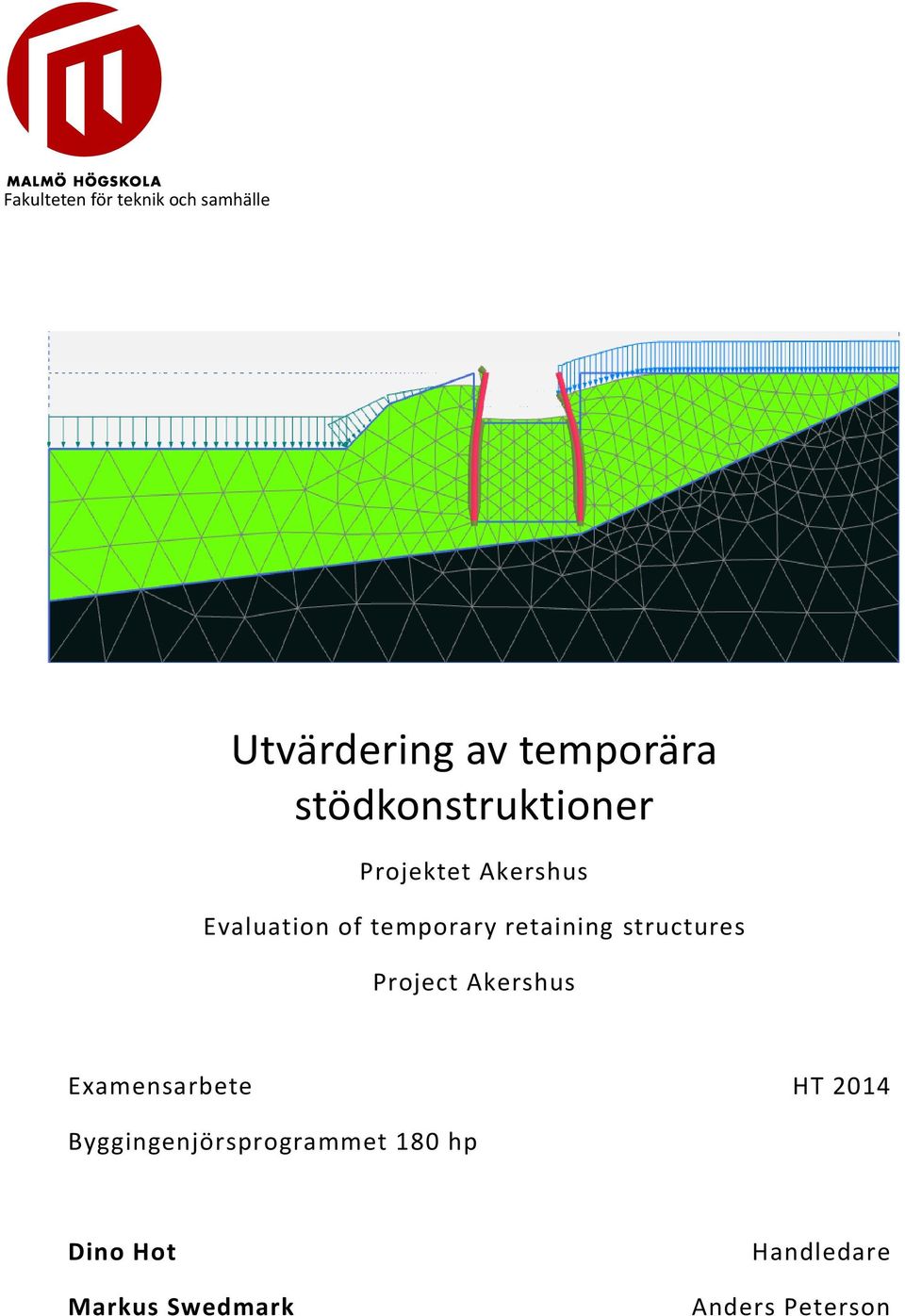 retaining structures Project Akershus Examensarbete HT 2014