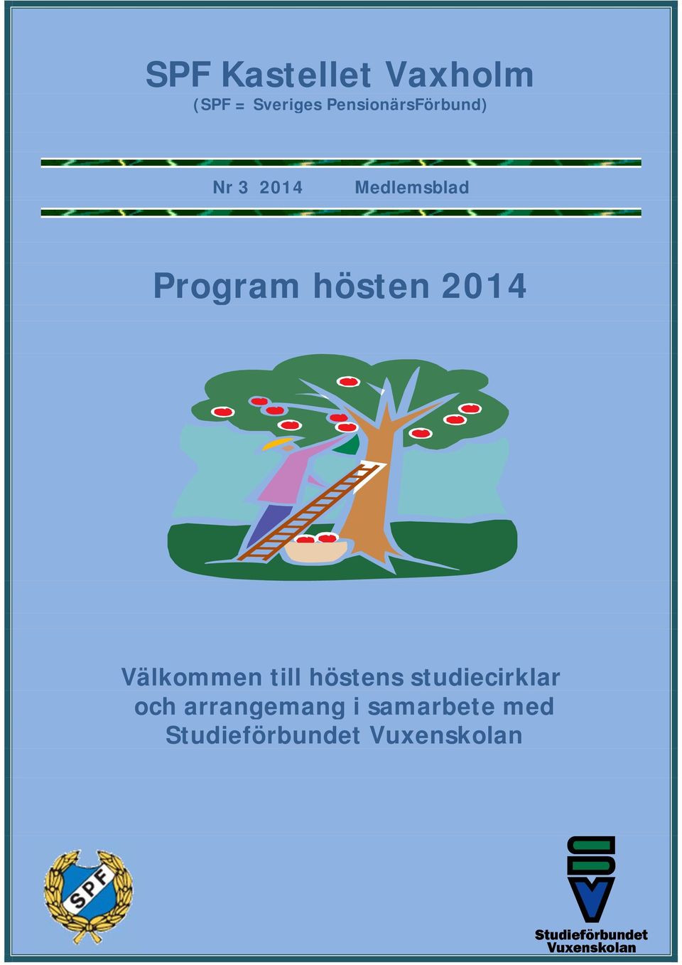 hösten 2014 Välkommen till höstens studiecirklar