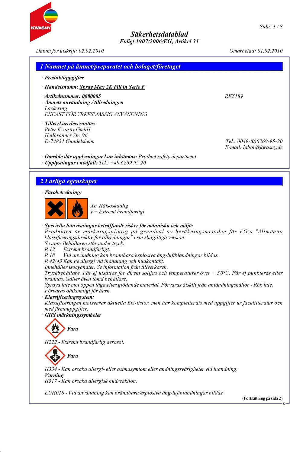 de Område där upplysningar kan inhämtas: Product safety department Upplysningar i nödfall: Tel.