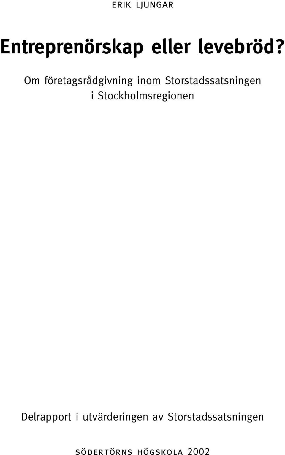 i Stockholmsregionen Delrapport i