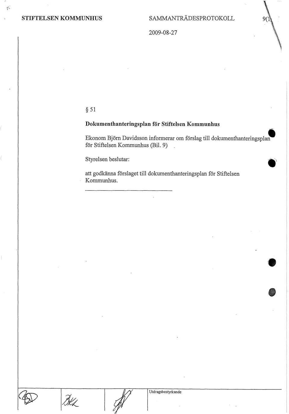 om försag ti dokumenthanteringspan~ för stiftesen Kommunhus (Bi.