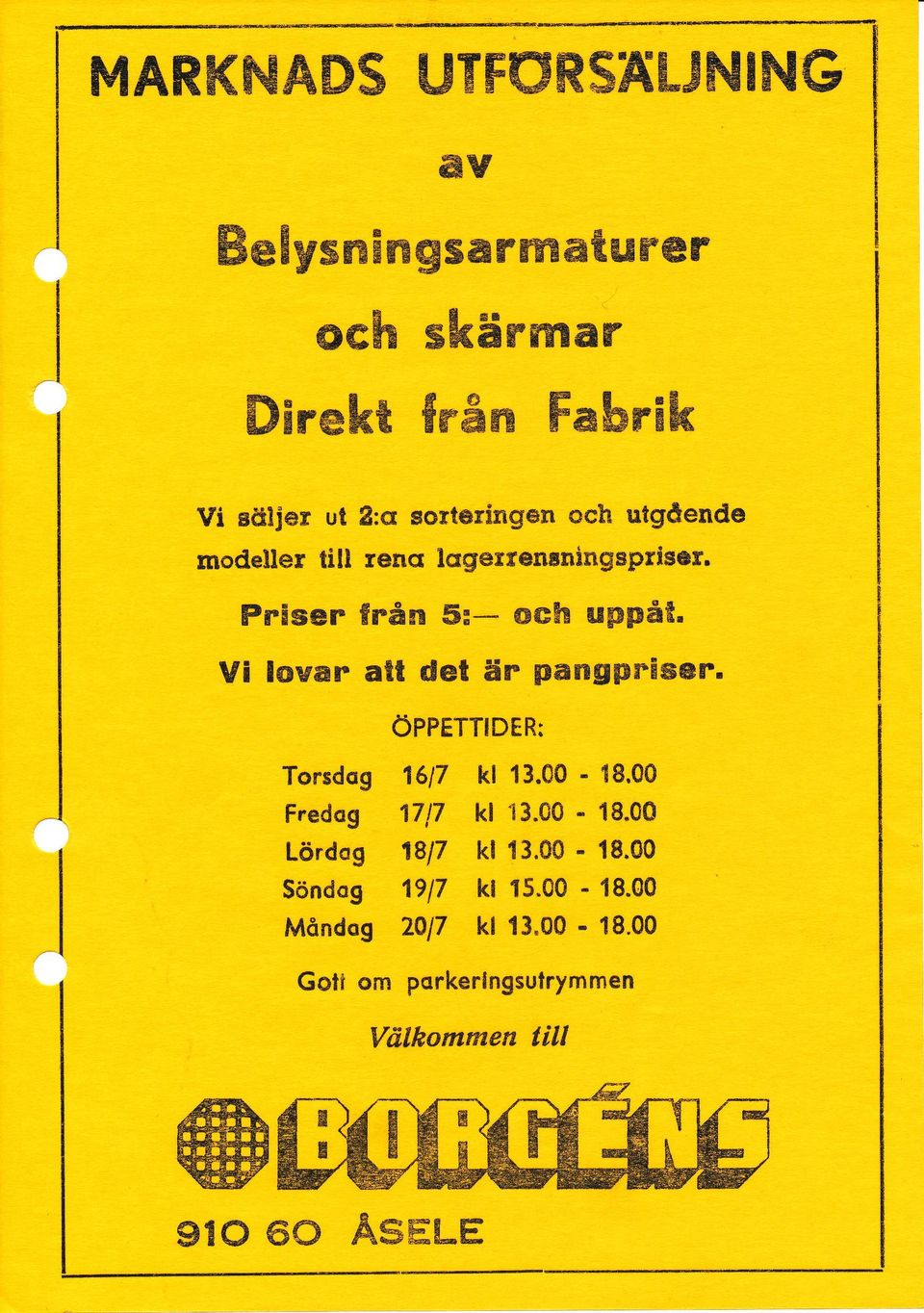 Vi lowar att det än P nmgpr8ssr' ÖPPTTflDER: Torsdag 1617 13.e0 'f 8.00 Fredag 17!7 t 3.00 å 18.0S Lördog 1S!7 '!