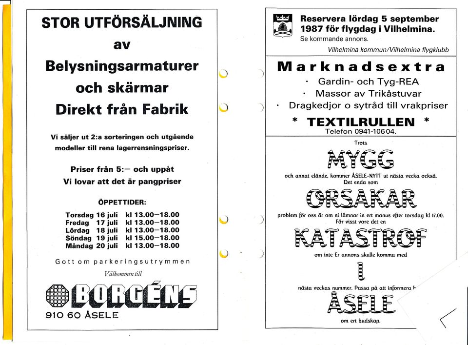 ri se * 09411 OO sorteringen och utgående modeller till rena lagerrensningspriser, Vi sälier ut Marknadsextra 2=a ffigg Priser från 5: och uppåt Vi lovar att det är pangpriser och annrrt etönde,