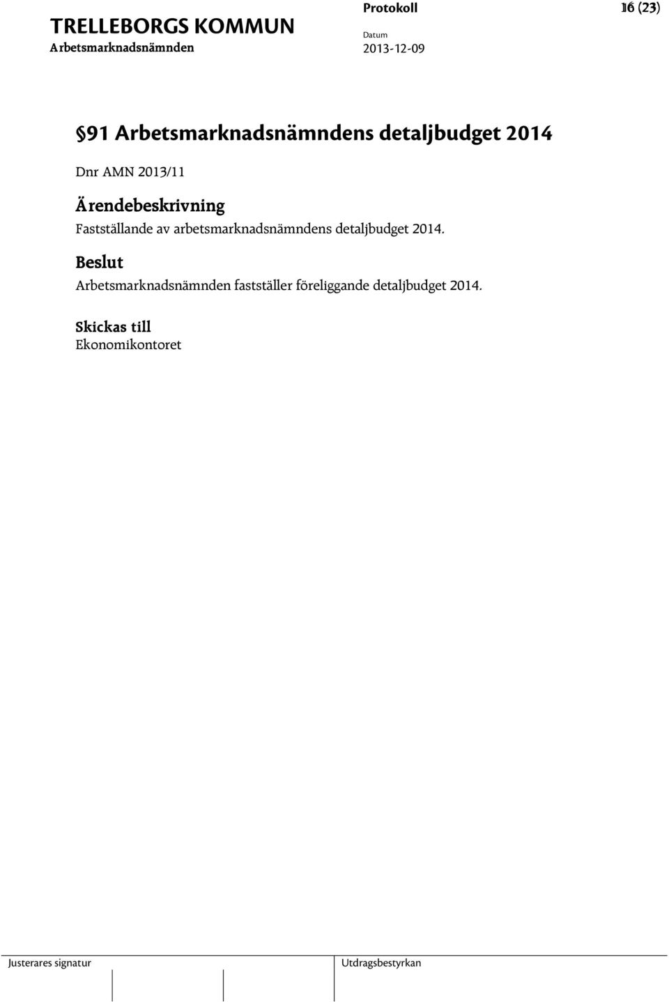 arbetsmarknadsnämndens detaljbudget 2014.