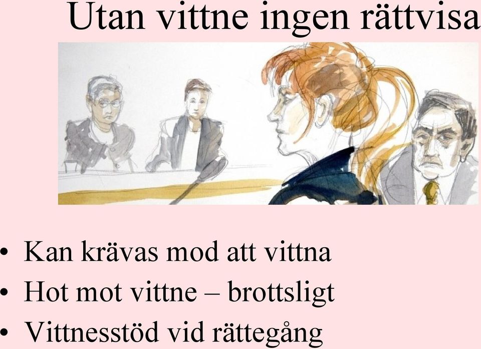 att vittna Hot mot vittne