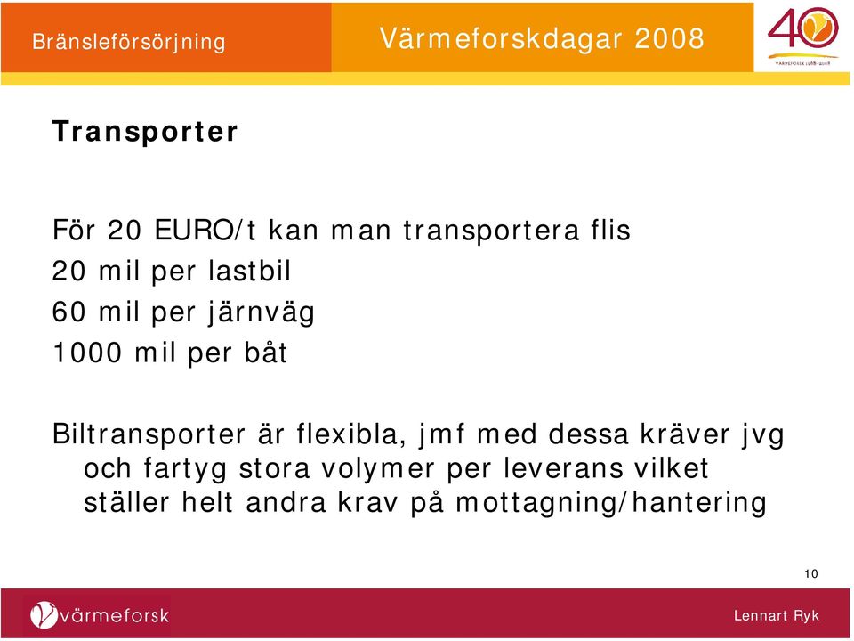 flexibla, jmf med dessa kräver jvg och fartyg stora volymer per