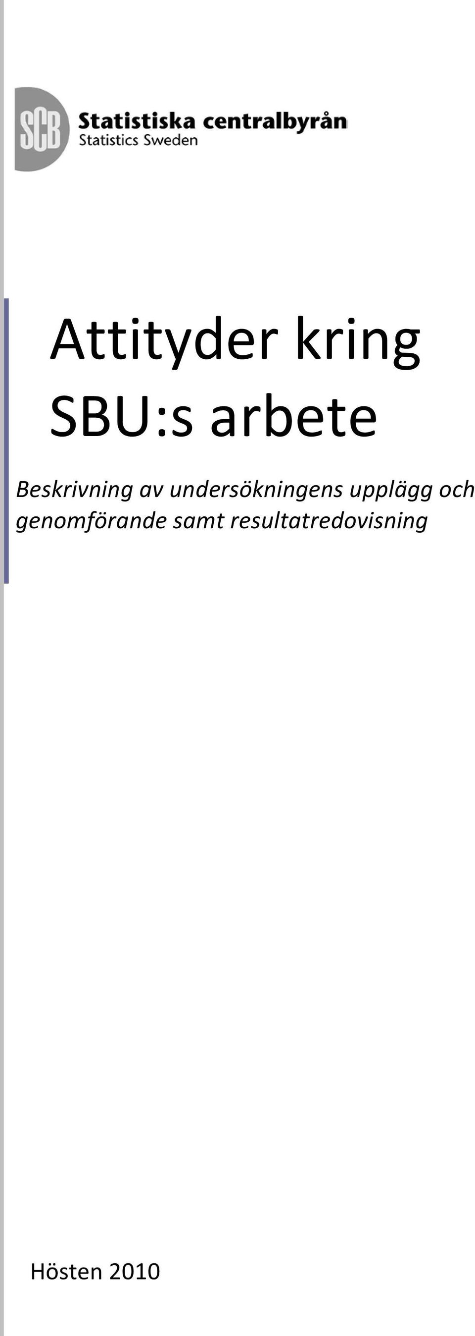 upplägg och genomförande samt