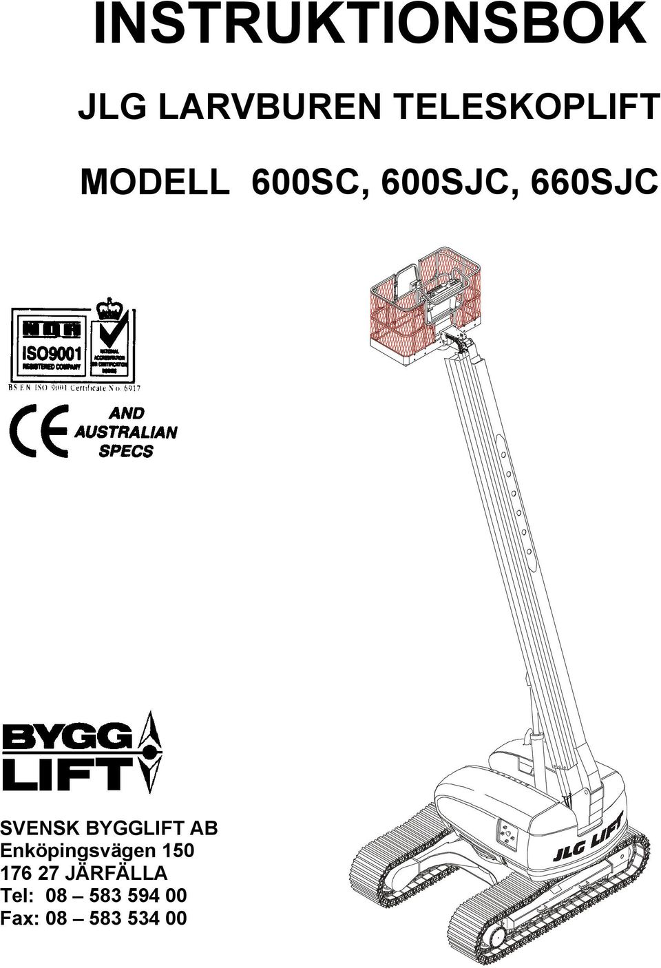 660SJC SVENSK BYGGLIFT AB Enköpingsvägen