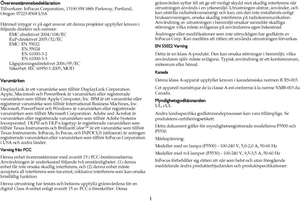 DisplayLink är ett varumärke som tillhör DisplayLink Corporation. Apple, Macintosh och PowerBook är varumärken eller registrerade varumärken som tillhör Apple Computer, Inc.