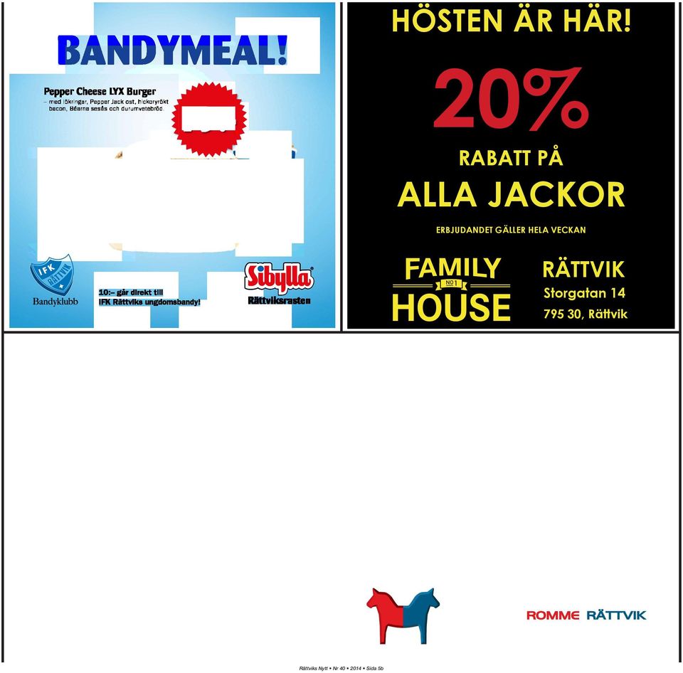 RÄTTVIK Storgatan 14 795 30, Rättvik MARKNADSTRAV FREDAG 3