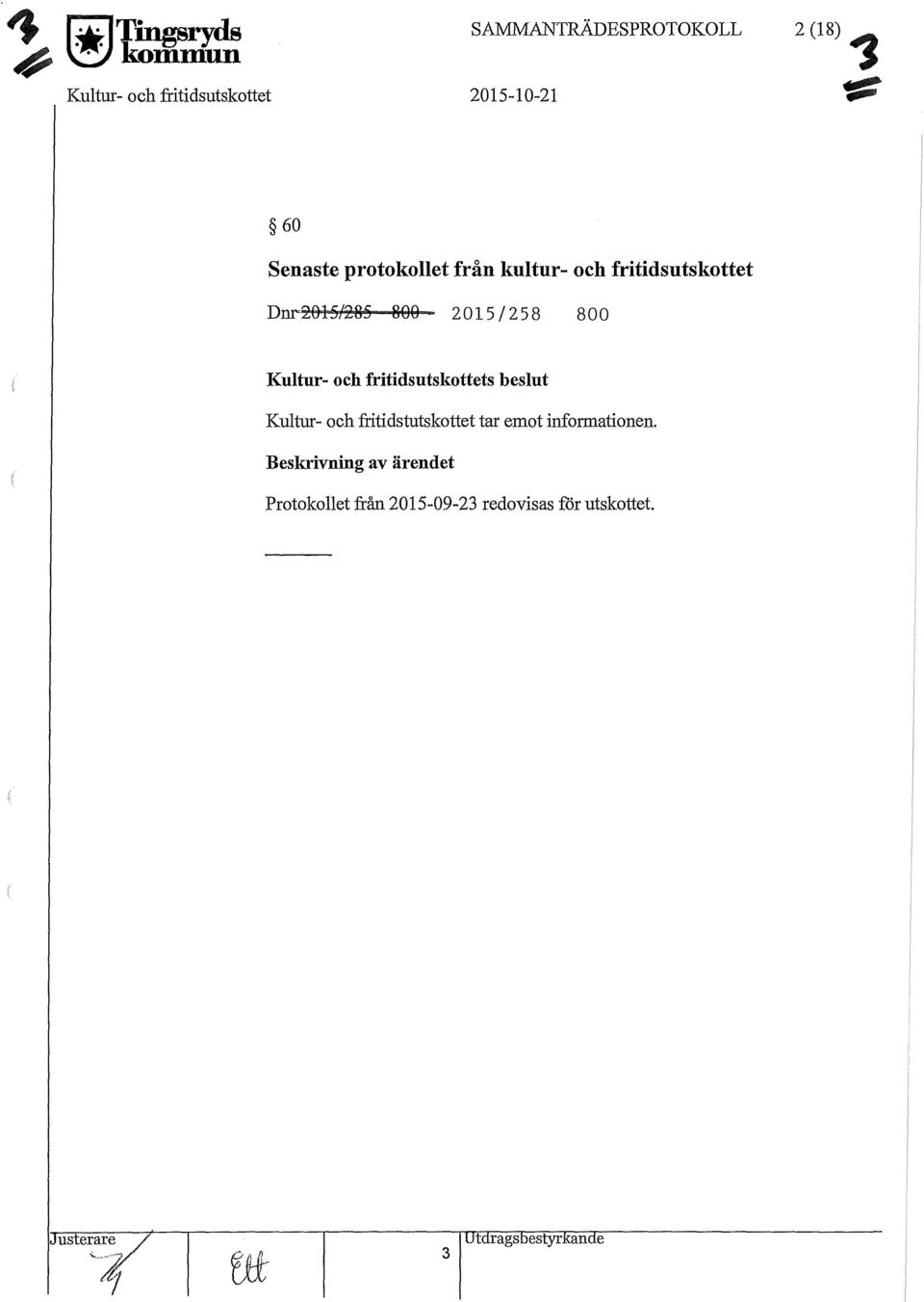 protokollet från kultur- och fritidsutskottet Dm-2015/285 809-- 2015/258 800 Kultur- och