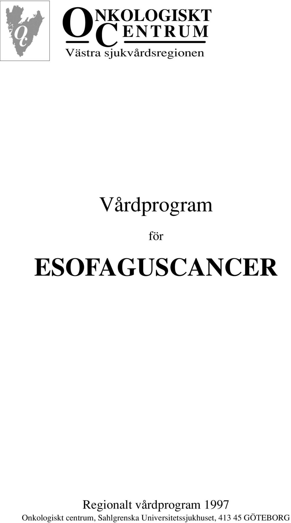 ESOFAGUSCANCER Regionalt vårdprogram 1997