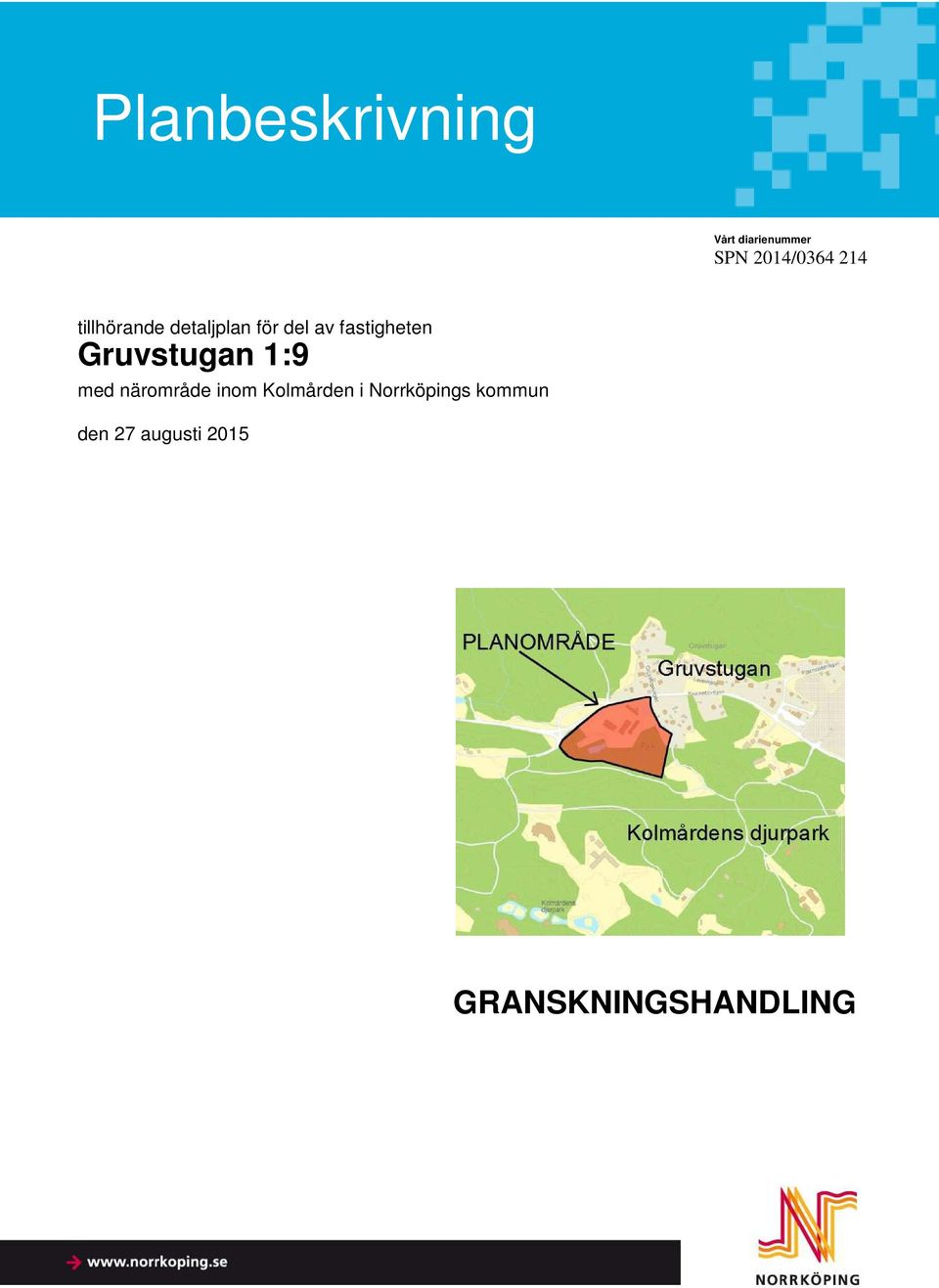 Gruvstugan 1:9 med närområde inom