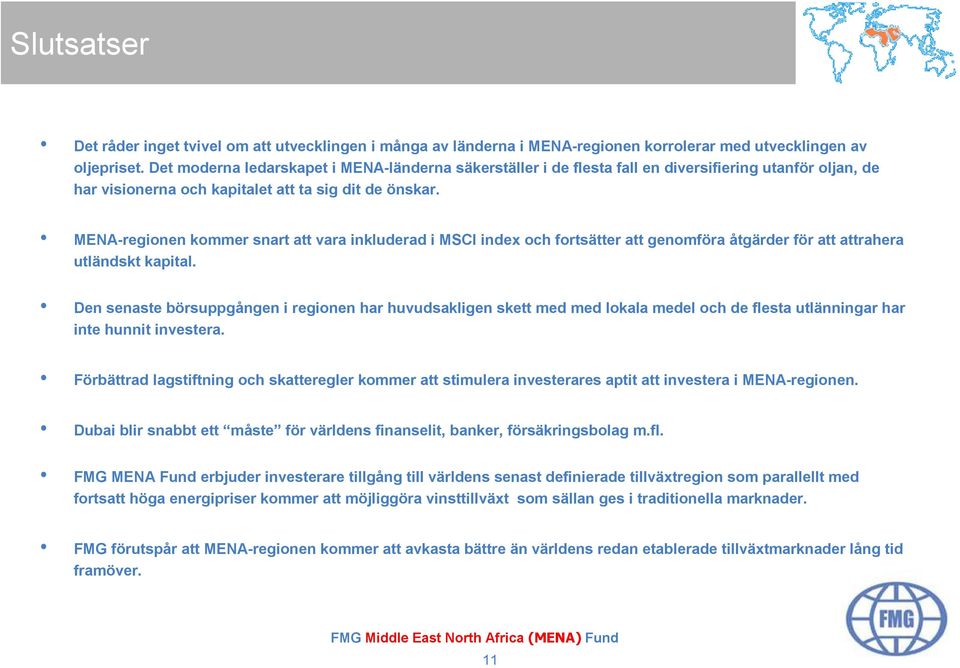 MENA-regionen kommer snart att vara inkluderad i MSCI index och fortsätter att genomföra åtgärder för att attrahera utländskt kapital.