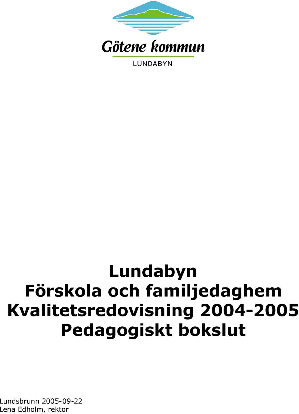 Kvalitetsredovisning 2004-2005