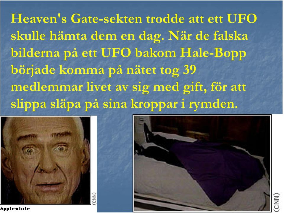 När de falska bilderna på ett UFO bakom Hale-Bopp