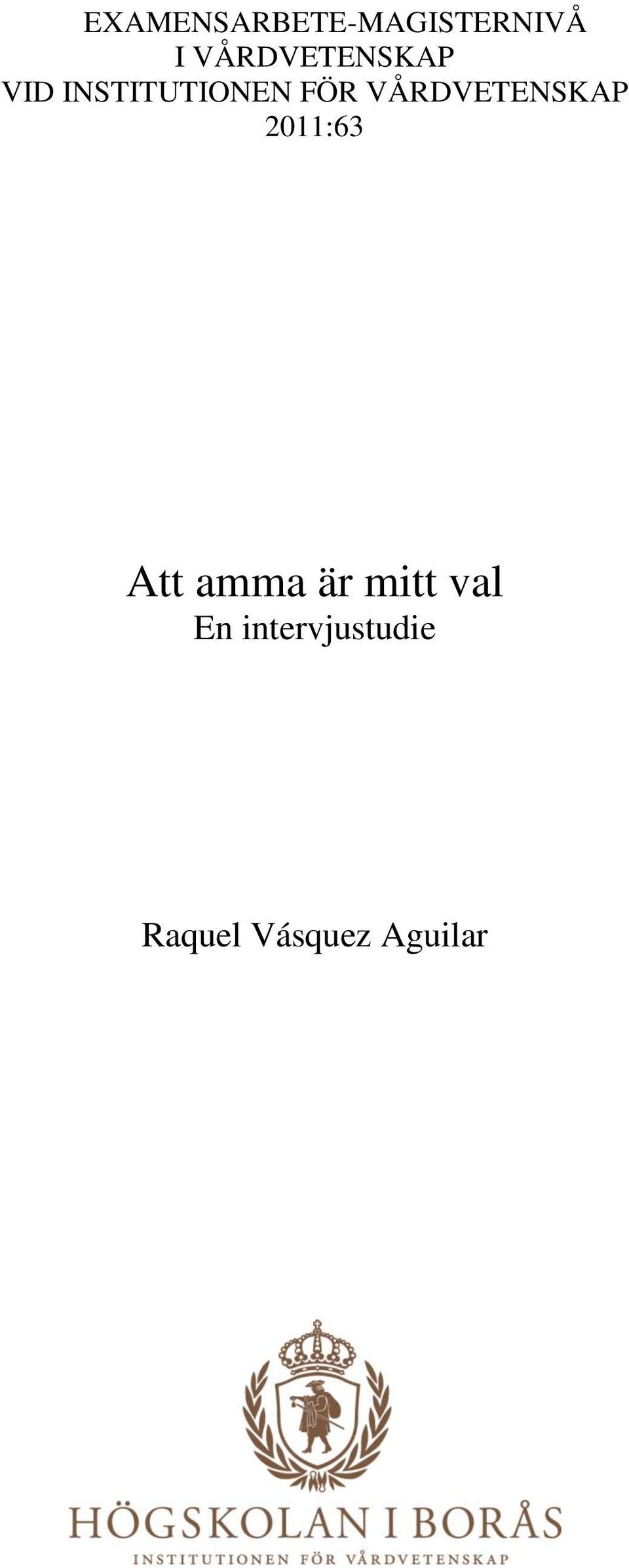VÅRDVETENSKAP 2011:63 Att amma är