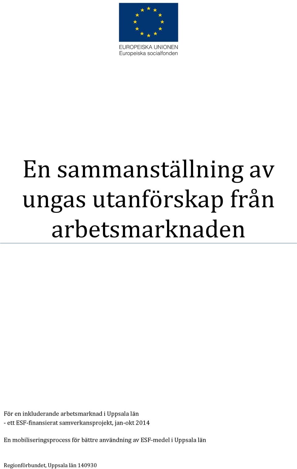 samverkansprojekt, jan-okt 2014 En mobiliseringsprocess för bättre