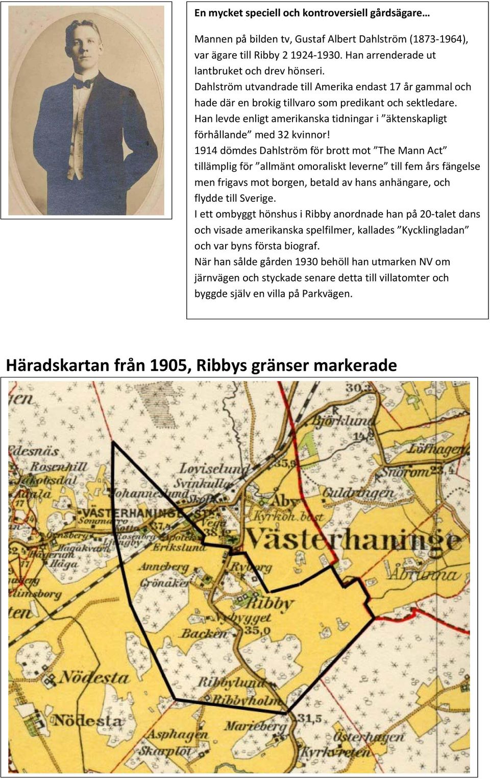 1914 dömdes Dahlström för brott mot The Mann Act tillämplig för allmänt omoraliskt leverne till fem års fängelse men frigavs mot borgen, betald av hans anhängare, och flydde till Sverige.