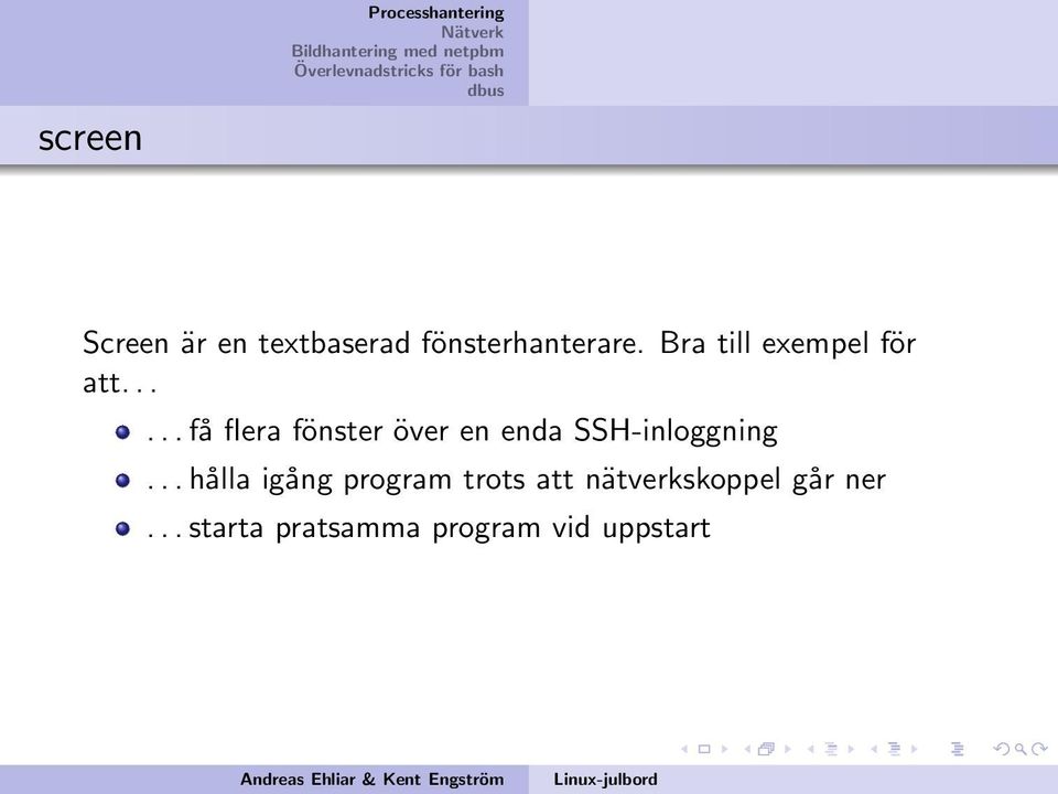 ..... få flera fönster över en enda SSH-inloggning.