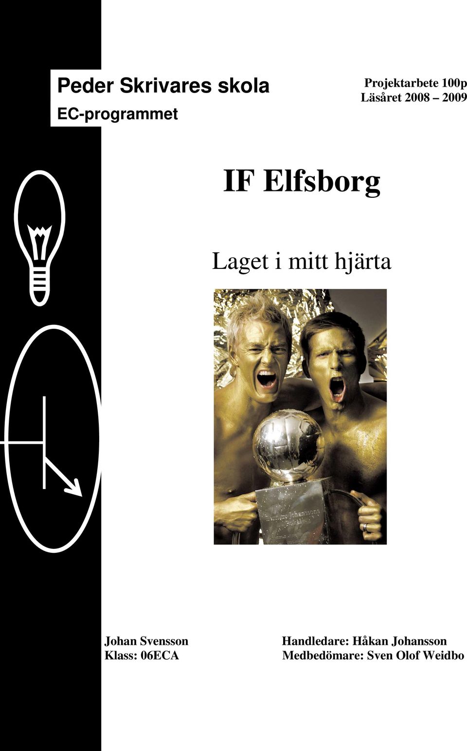 Elfsborg Laget i mitt hjärta Johan Svensson