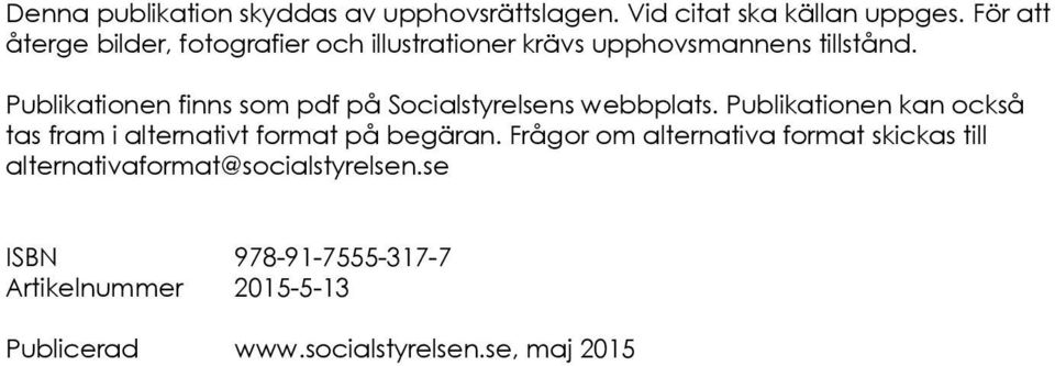 Publikationen finns som pdf på Socialstyrelsens webbplats.