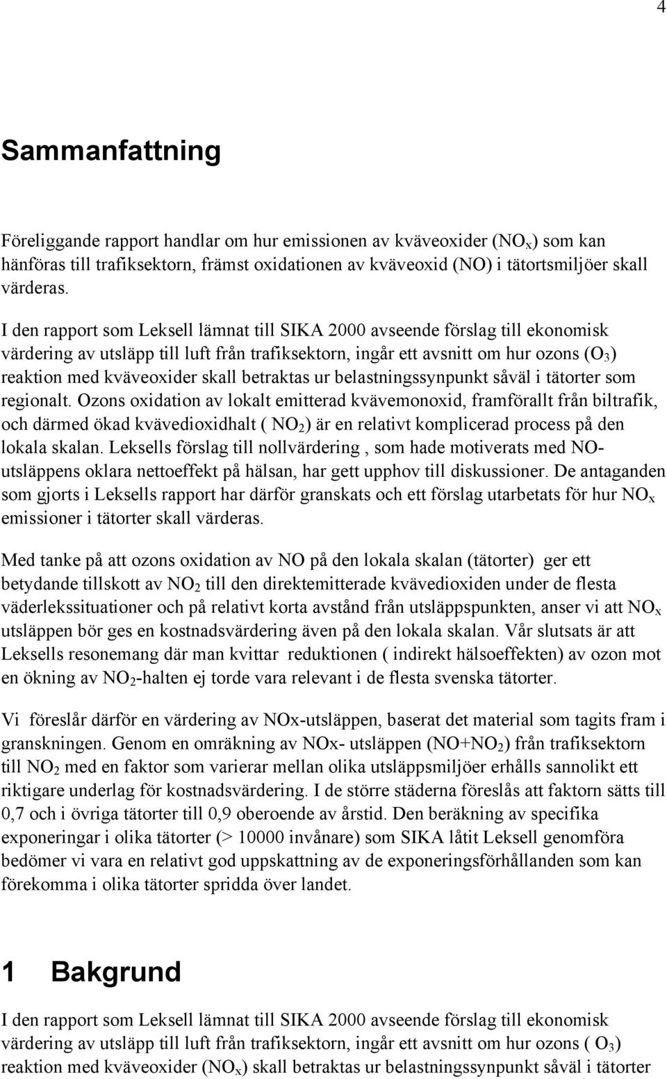 betraktas ur belastningssynpunkt såväl i tätorter som regionalt.