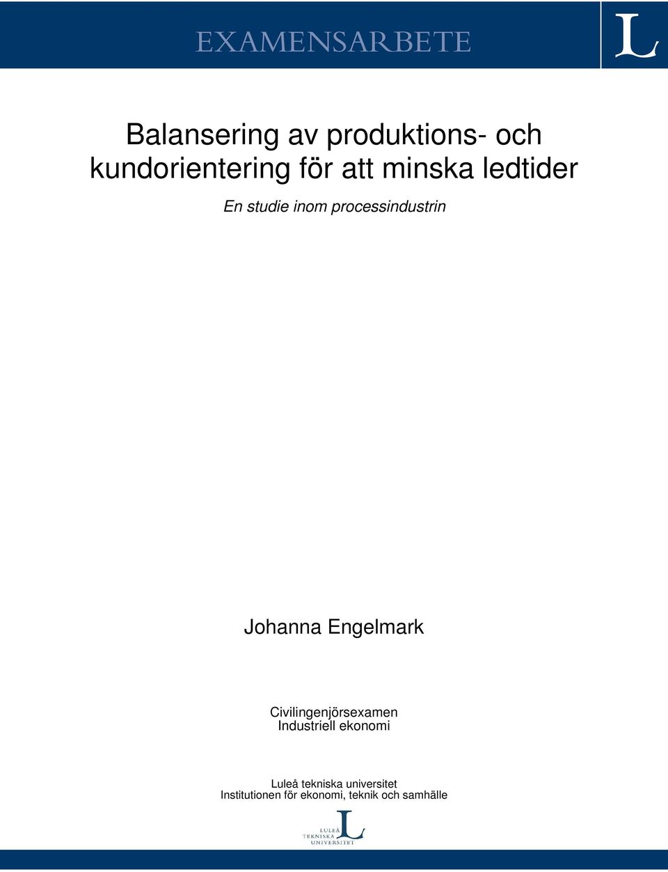 Johanna Engelmark Civilingenjörsexamen Industriell ekonomi