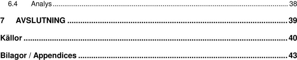 .. 39 Källor.
