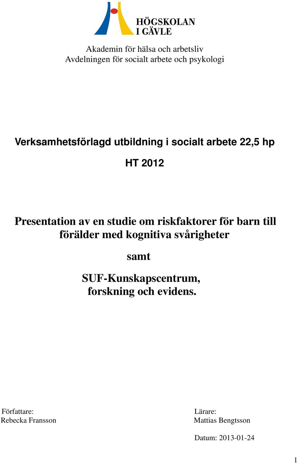 om riskfaktorer för barn till förälder med kognitiva svårigheter samt