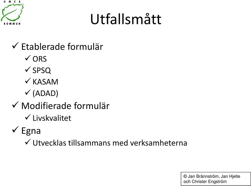 Livskvalitet Egna Utvecklas tillsammans med