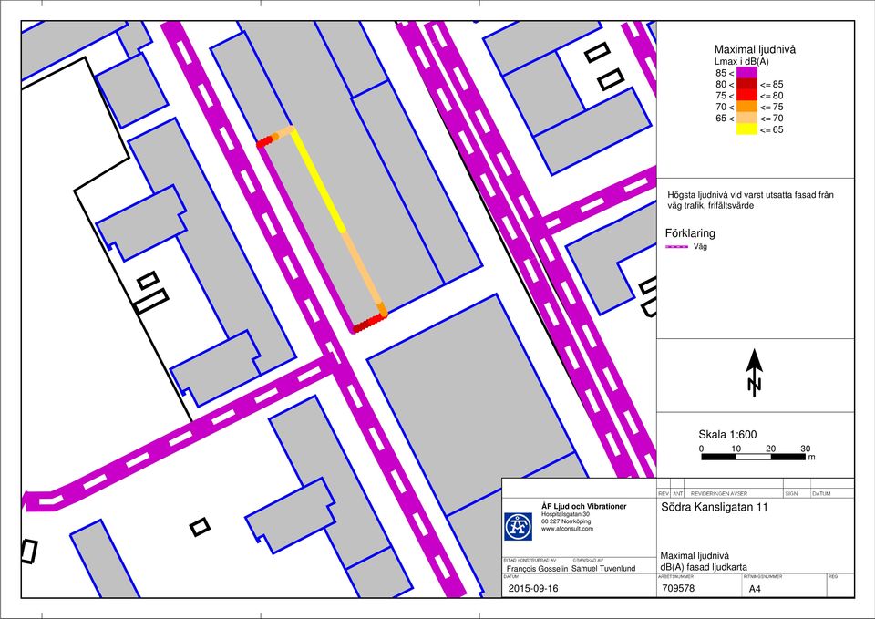 20 30 m ÅF Ljud och Vibrationer Hospitalsgatan 30 60 227 Norrköping www.afconsult.