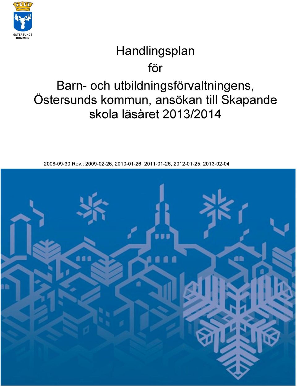 ansökan till Skapande skola läsåret 2013/2014