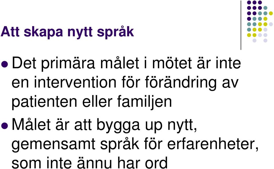 eller familjen Målet är att bygga up nytt,