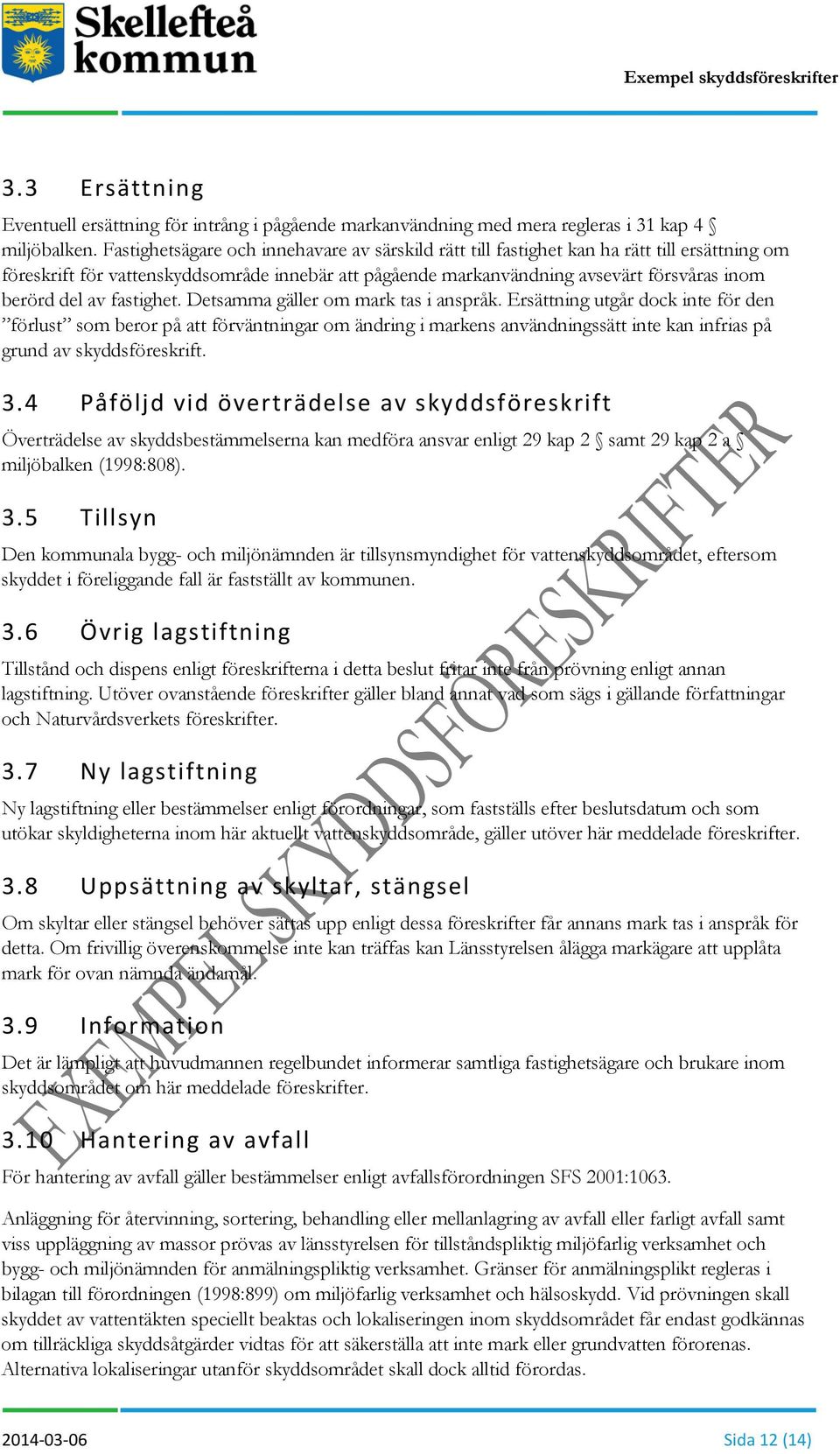 av fastighet. Detsamma gäller om mark tas i anspråk.