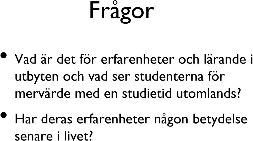 för mervärde med en studietid utomlands?