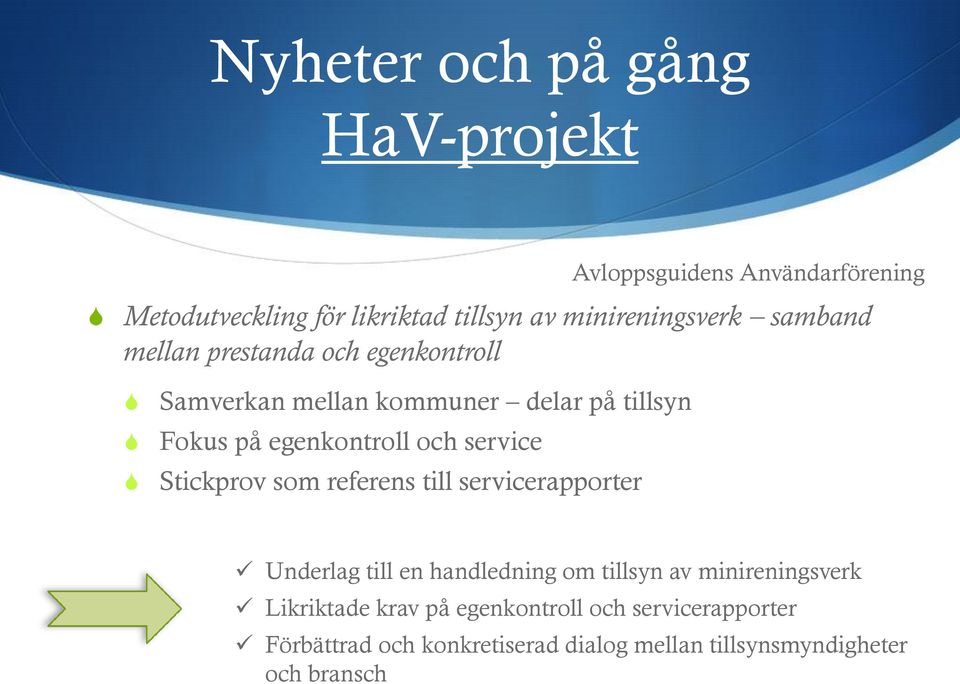 egenkontroll och service Stickprov som referens till servicerapporter Underlag till en handledning om tillsyn av